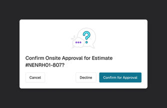 Web: Confirm Onsite Approval for Estimate #NENRH01-807? Cancel, Decline or Confirm for Approval